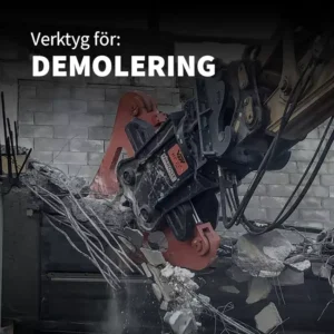 Demoleringsverktyg och rivningsverktyg
